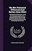 The New Testament Of Our Lord And Saviour Jesus Christ: Translated Out Of The Greek : Being The Version Set Forth A.d. 1611 Compared With The Most ... And Renderings Preferred By The American