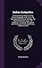 Indian Antiquities: Or, Dissertations, Relative To The Ancient Geographical Divisions, The Pure System Of Primeval Theology, The Grand Code Of Civil ... The Religion, Laws, Government, Commerce, And