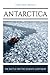 Antarctica: The Battle for the Seventh Continent
