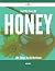 Feel the Power of Honey - 3...