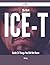 The Best Ice-T Guide - 31 Things You Did Not Know by Ruth  Long