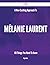 A New- Exciting Approach to Melanie Laurent - 60 Things You N... by Roger Ward