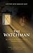 The Watchman by Captain Ron Sanchez (ret) The Watchman by Captain Ron Sanchez (ret)
