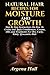 Natural Hair Recipes For Moisture and Growth: Step By Step Instructions On How To Create and Apply Conditioners, Creams, Oils, and Treatments For Dry, Curly, Kinky Afrocentric Hair