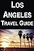 Los Angeles Travel Guide