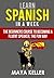 Learn Spanish In a Week: Th...