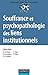 Souffrance et psychopathologie des liens institutionnels