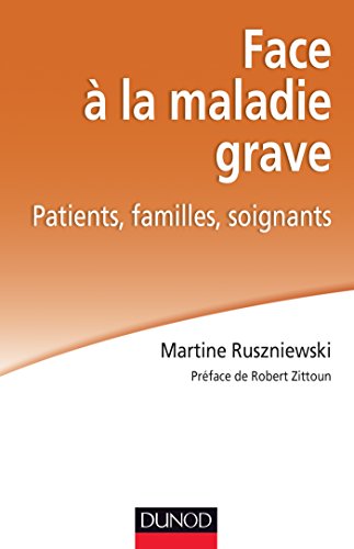 Face à la maladie grave - Patients familles soignants: Patients familles soignants (Paperback)