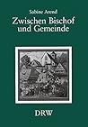 Zwischen Bischof Und Gemeinde: Pfarrbenefizien Im Bistum Konstanz Vor Der Reformation (Schriften Zur Sudwestdeutschen Landeskunde) (German Edition)