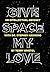 Give Space My Love: An Intellectual Odyssey with Dr. Stephen Hawking