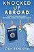 Knocked Up Abroad: Stories of pregnancy, birth, and raising a family in a foreign country