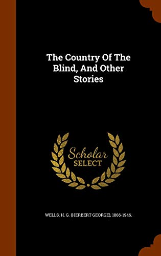 The Country Of The Blind, And Other Stories