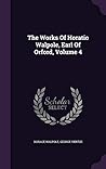 The Works Of Horatio Walpole, Earl Of Orford, Volume 4