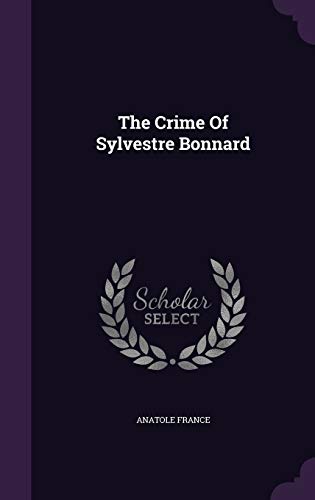 The Crime Of Sylvestre Bonnard
