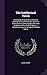 The Intellectual Torch: Developing an Original, Economical and Expeditious Plan for the Universal Dissemination of Knowledge and Virtue by Means of ... Essays on the use of Distilled Spirits