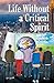 Life Without a Critical Spirit