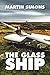 The Glass Ship