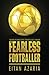The Fearless Footballer