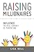 Raising Millionaires: Influ...