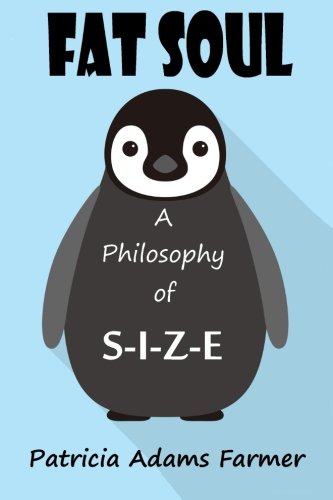 Fat Soul: A Philosophy of S-I-Z-E (Paperback)