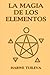 La Magia de los Elementos (Spanish Edition)