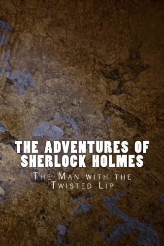 The Adventures of Sherlock Holmes: The Man with the Twisted Lip