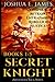 Secret Knight: The Complete Saga: Conspiracy - Betrayal - Entrapment - Rebellion - Justice