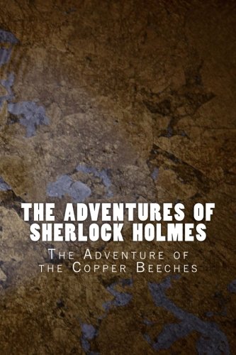 The Adventures of Sherlock Holmes: The Adventure of the Copper Beeches