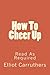 How to Cheer Up: Read As Required