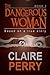The Dangerous Woman Book 3:...