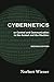 Cybernetics: Or Control and Communication in the Animal and the Machine