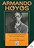Armando Hoyos: La Autobiografia No Autorizada (Spanish Edition)