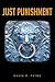 Just Punishment by David R. Payne