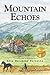 Mountain Echoes A collection of Articles by Edie Hutchins Burnette