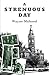 A Strenuous Day by Wayne Mahood