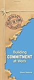 Building Commitment at Work Building Commitment at Work