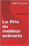 Le Prix du meilleur scénario: Petits films noirs