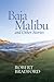 Baja Malibu and Other Stories