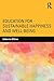Education for Sustainable Happiness and Well-Being