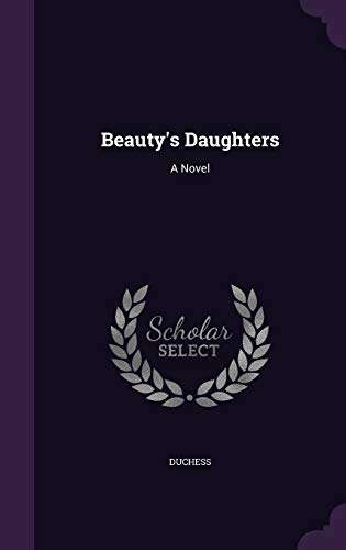 Beauty's Daughters: A Novel (Hardcover)
