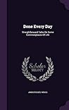 Done Every Day: Straightforward Talks On Some Commonplaces Of Life