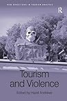 Tourism and Violence (New Directions in Tourism Analysis)