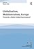 Globalisation, Multilateralism, Europe: Towards a Better Global Governance? (Globalisation, Europe, and Multilateralism)