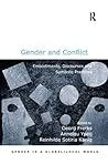 Gender and Conflict: Embodiments, Discourses and Symbolic Practices (Gender in a Global/Local World)
