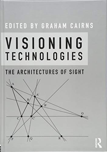 Visioning Technologies: The Architectures of Sight (Hardcover)