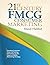 21st Century Fmcg Consumer Marketing: Creating Customer Value By Putting Consumers At the Heart of Fmcg Marketing Strategy