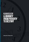 My Moments in Time: A Journey from Poverty to Destiny