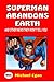 Superman Abandons Earth: An...