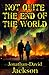 Not Quite the End of the World