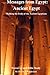 Messages from Egypt: Ancient Egypt: Walking the Paths of the Ancient Egyptians